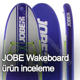 jobe wakeboard sisme surf tahtası ürün inceleme